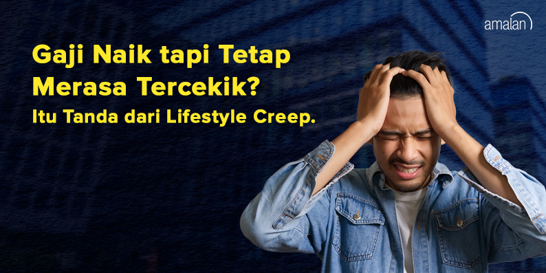 Gaji Naik tapi Tetap Merasa Tercekik? Itu Tanda dari Lifestyle Creep